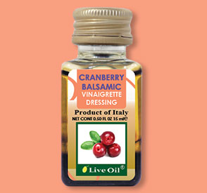 cranberry balsamic Vinaigrette, live oil